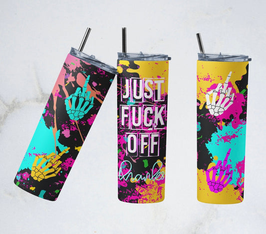 Just Fuck Off Thanks - Tumbler